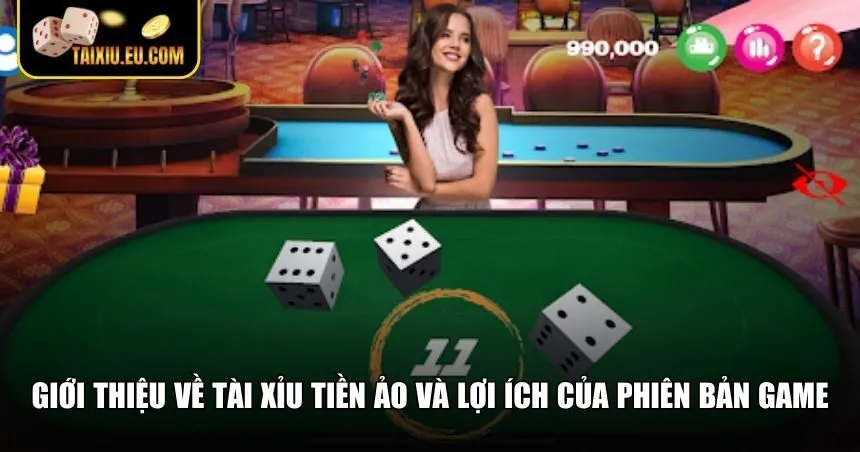Giới thiệu chung về game tài xỉu tiền ảo