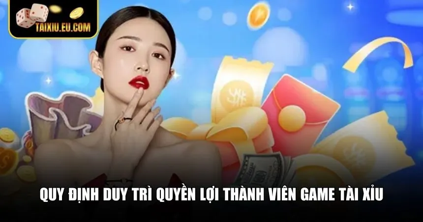 Duy trì cấp bậc quyền lợi thành viên game Tài Xỉu