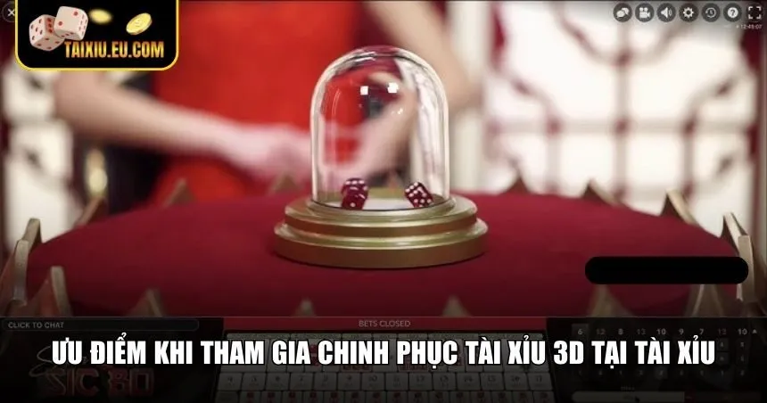 Những ưu điểm của tựa game tài xỉu 3D