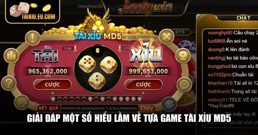 Giải đáp hiểu lầm về game tài xỉu MD5
