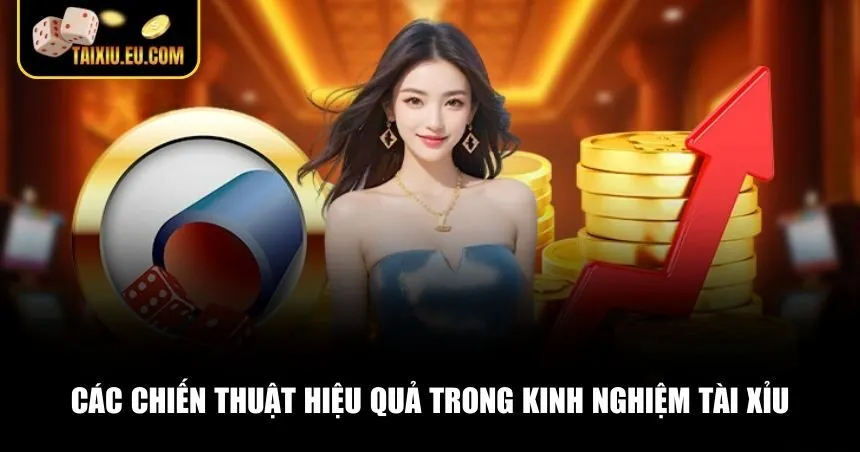 3 chiến thuật theo kinh nghiệm Tài xỉu lâu năm của các cao thủ