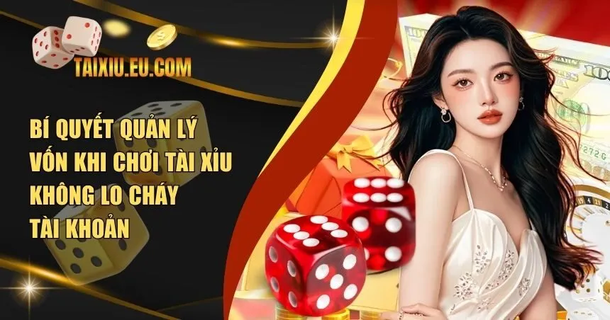Quản Lý Vốn Khi Chơi Tài Xỉu