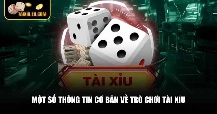Những thông tin chi tiết về trò chơi Tài xỉu mà bạn cần biết