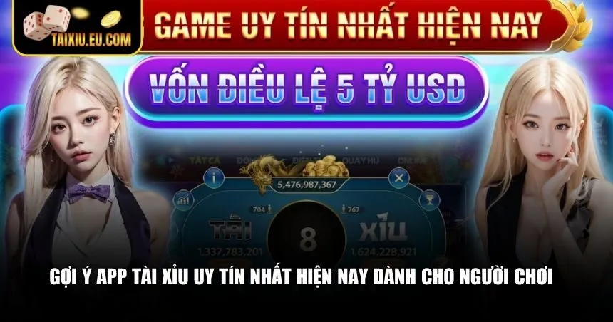 Gợi ý app tài xỉu uy tín nhất hiện nay dành cho người chơi