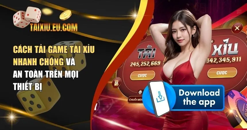 Cách tải game tài xỉu nhanh chóng